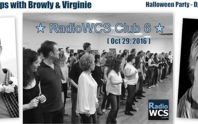 29th of october 2016: Radio WCS Club 6 – Workshops Browly Et Virginie