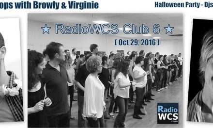 29th of october 2016: Radio WCS Club 6 – Workshops Browly Et Virginie