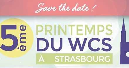 30 avril et 1er mai : 5ème Printemps du WCS à Strasbourg