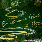 En Attendant Noël à Strasbourg 2025