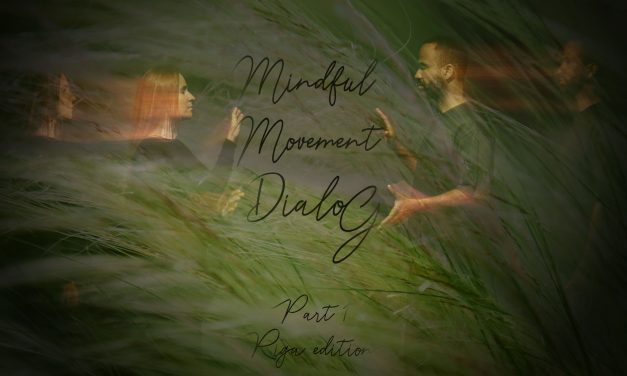 Protected: Mindful Movement DialoG – Part 1 – Riga Edition