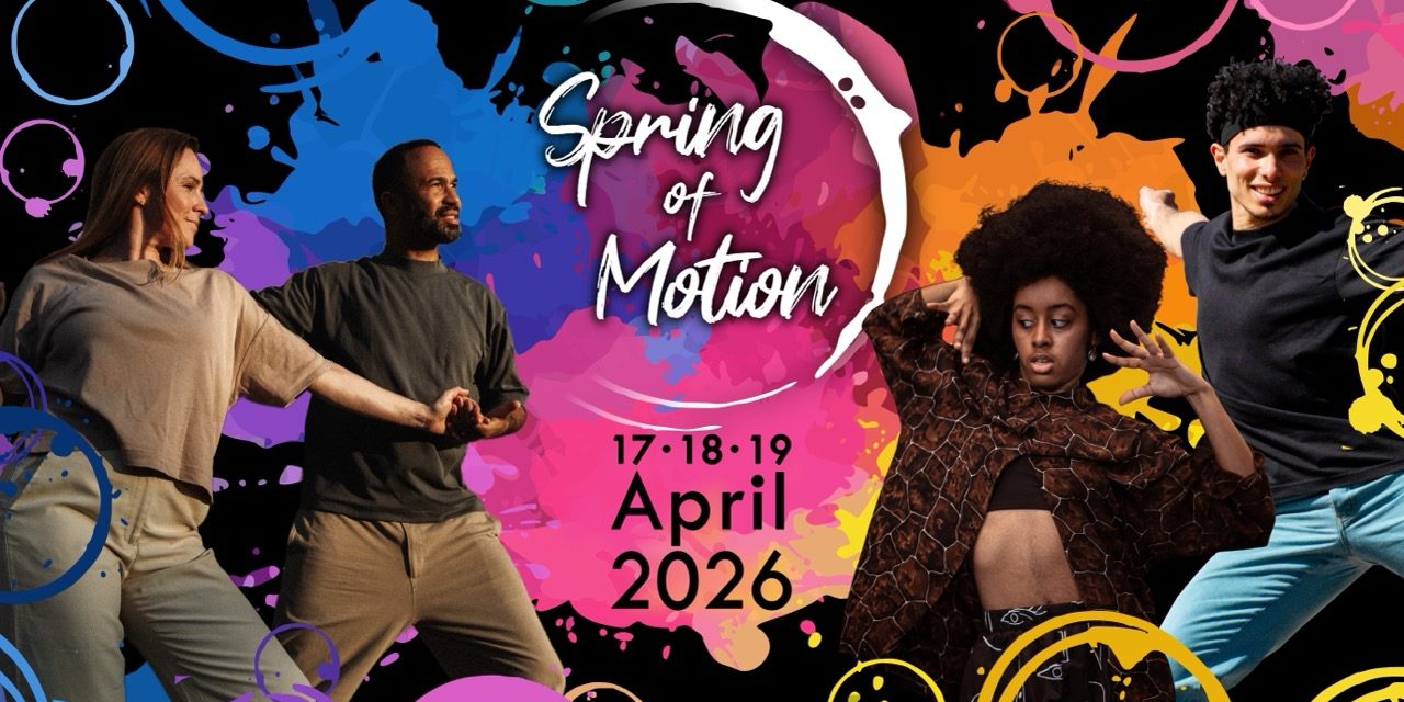 Spring of Motion 2026 : 17,18 & 19 avril 2026